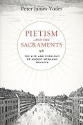 Cover for the book "Pietism and the Sacraments"